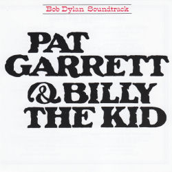 Bob Dylan - Pat Garrett & Billy The Kid Album Cover